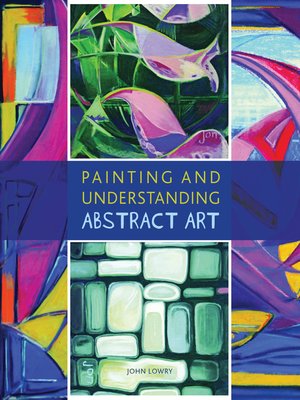 cover image of Painting and Understanding Abstract Art